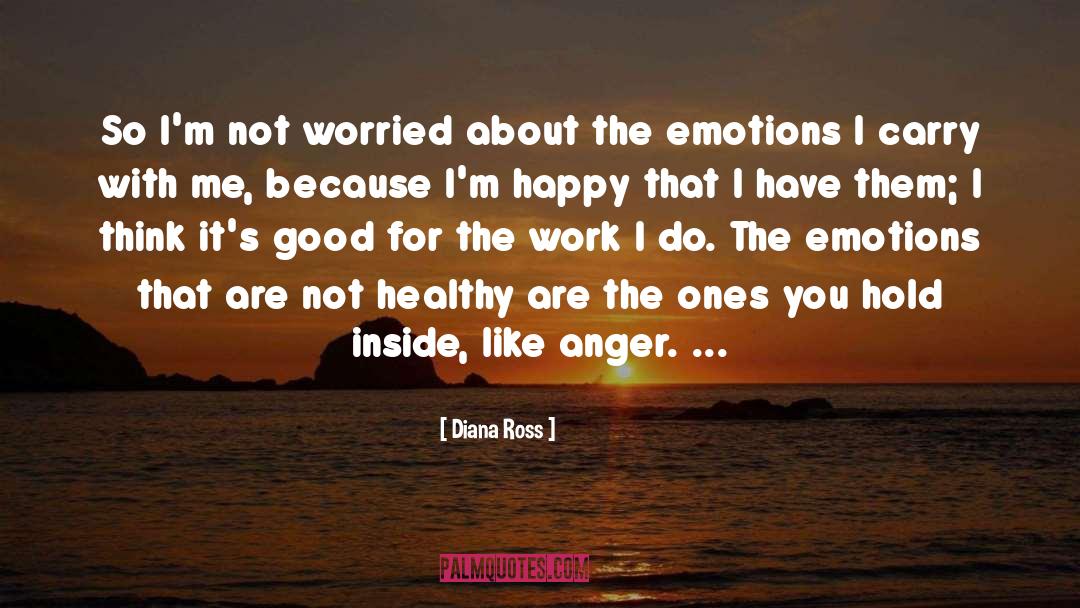 Overwhelming Emotions quotes by Diana Ross