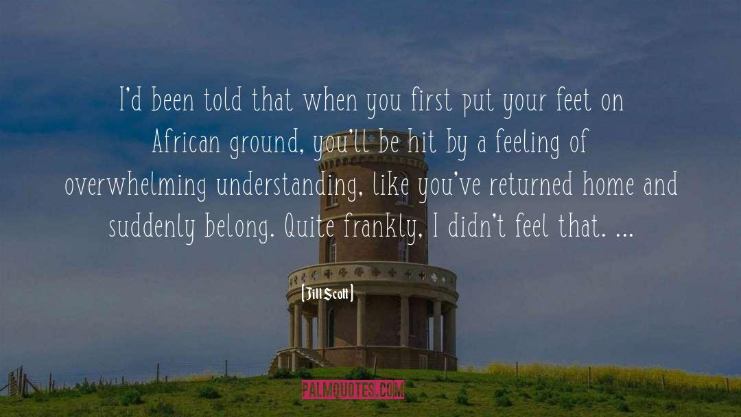 Overwhelming Feelings quotes by Jill Scott