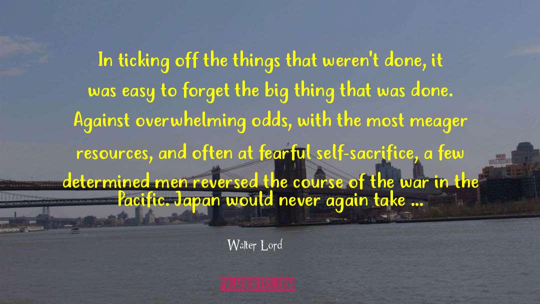 Overwhelming Odds quotes by Walter Lord