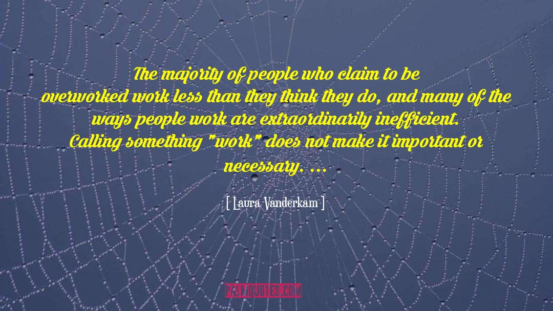 Overworked quotes by Laura Vanderkam
