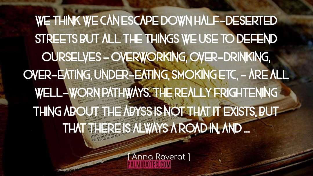 Overworking quotes by Anna Raverat