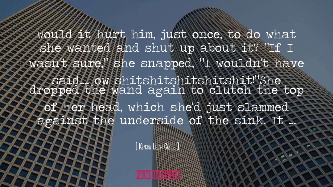 Ow quotes by Kendra Leigh Castle