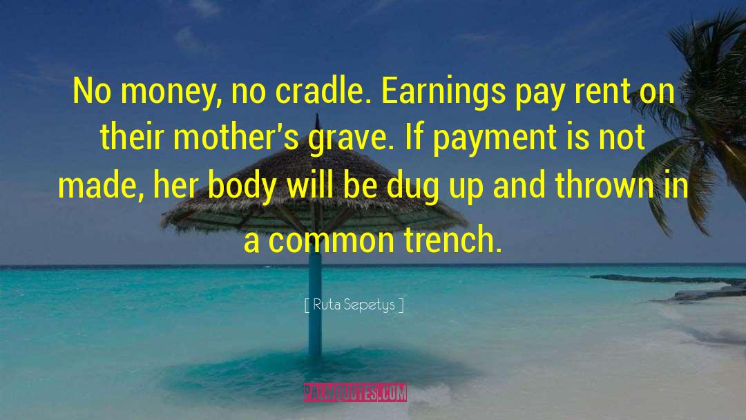 Owe Money Pay Money quotes by Ruta Sepetys