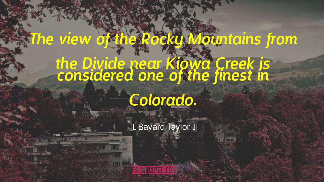 Owl Creek Mountains quotes by Bayard Taylor