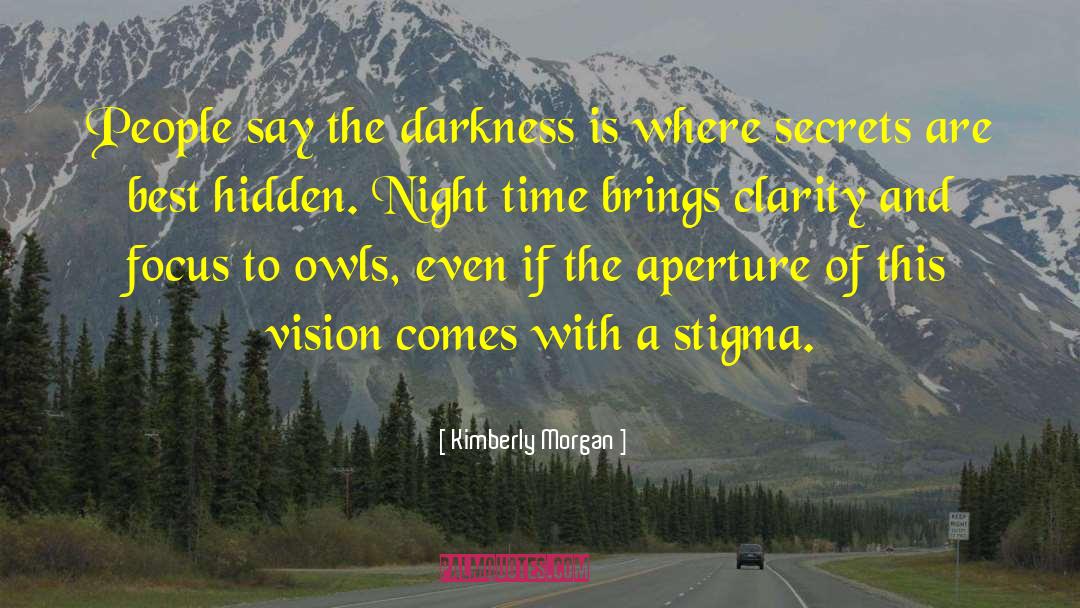 Owls quotes by Kimberly Morgan
