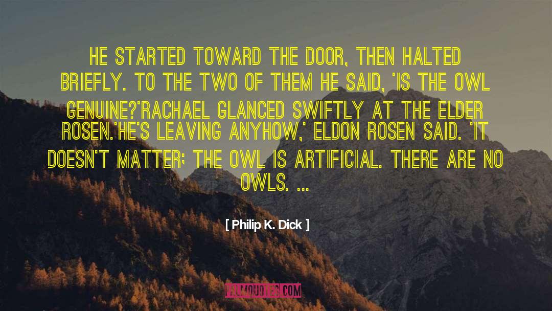 Owls quotes by Philip K. Dick