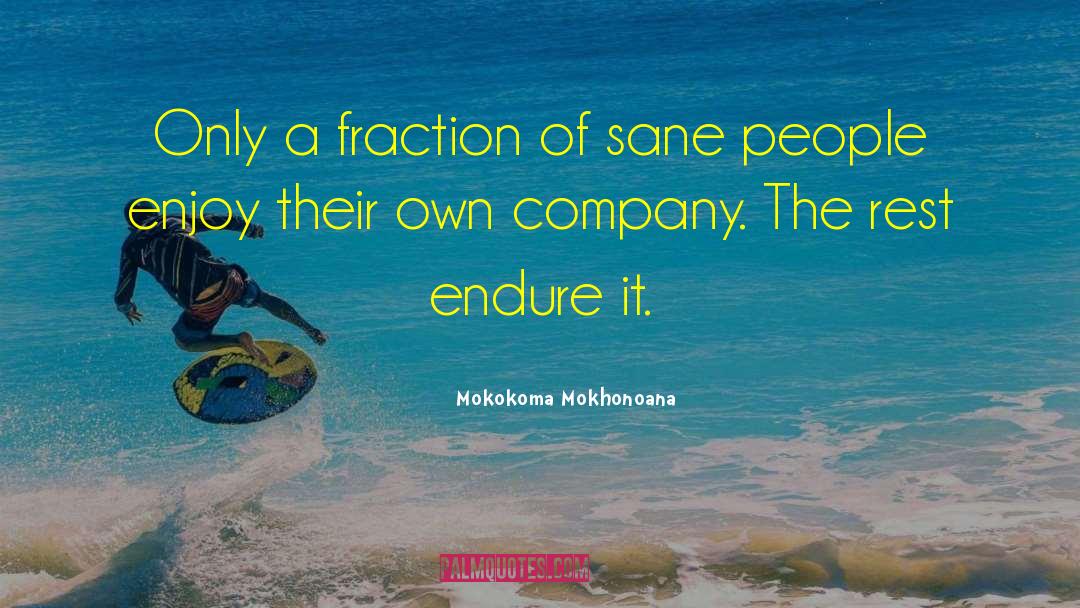 Own Company quotes by Mokokoma Mokhonoana
