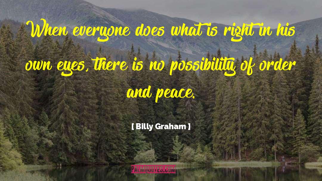 Own Eyes quotes by Billy Graham