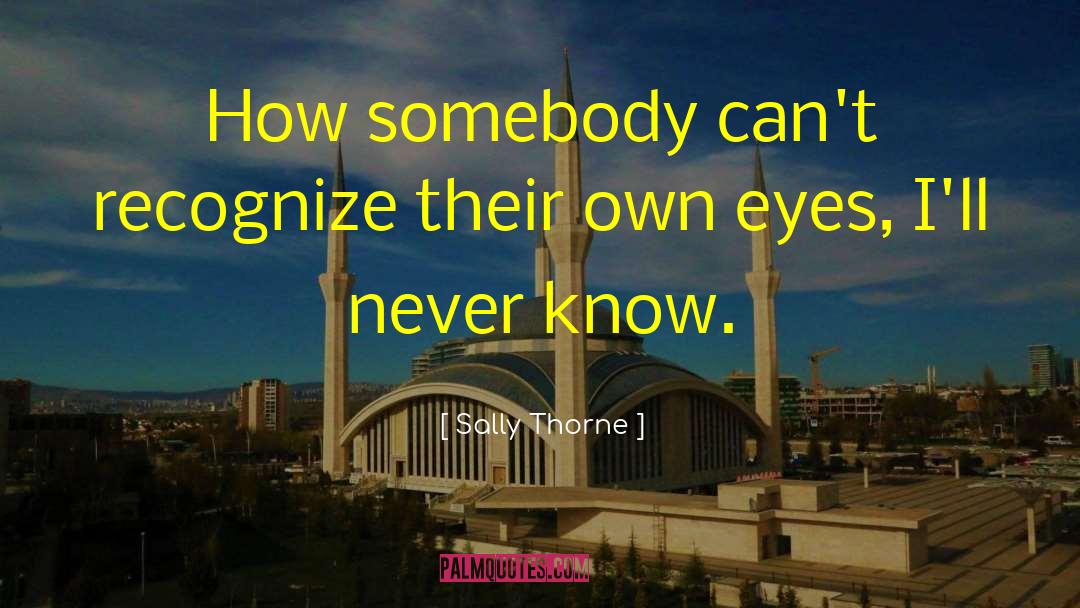 Own Eyes quotes by Sally Thorne