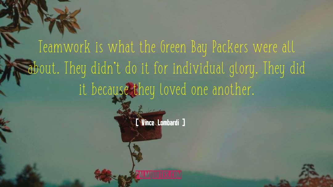Own Glory quotes by Vince Lombardi