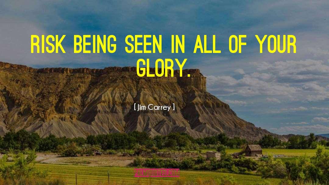 Own Glory quotes by Jim Carrey