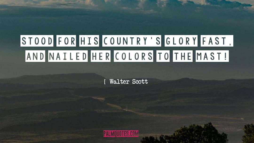 Own Glory quotes by Walter Scott