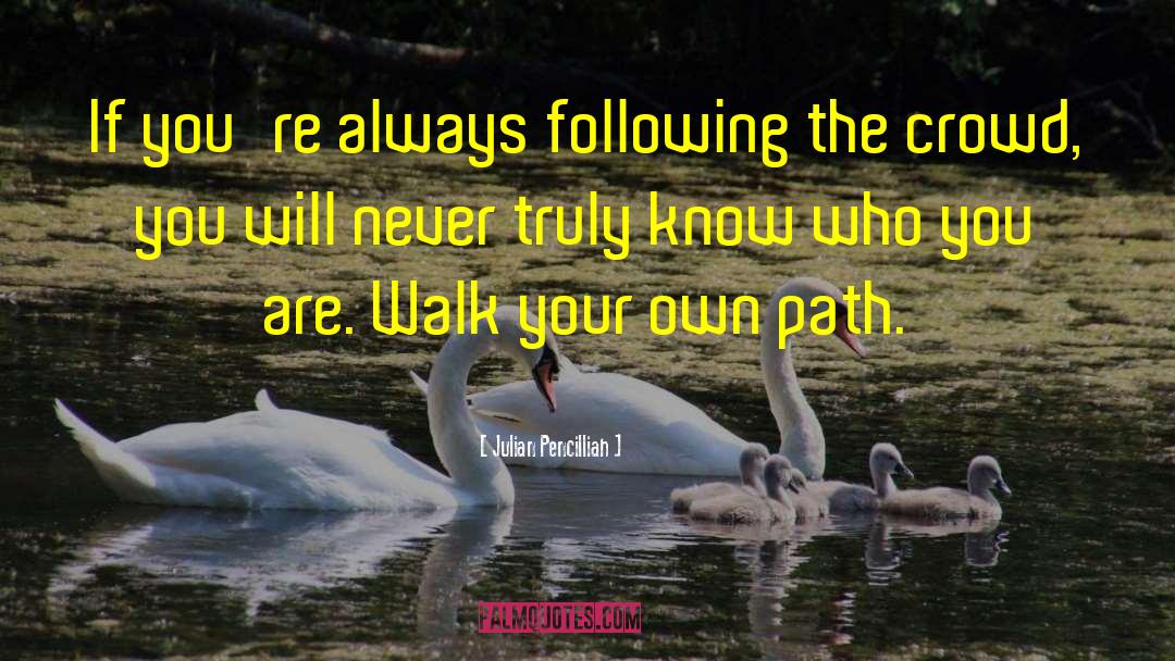 Own Path quotes by Julian Pencilliah