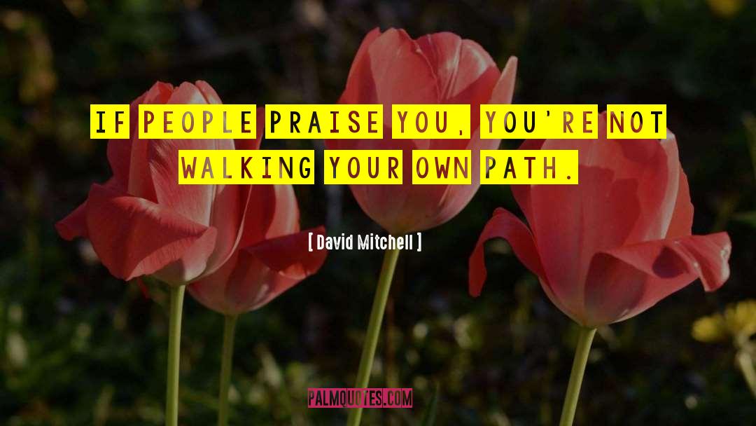 Own Path quotes by David Mitchell