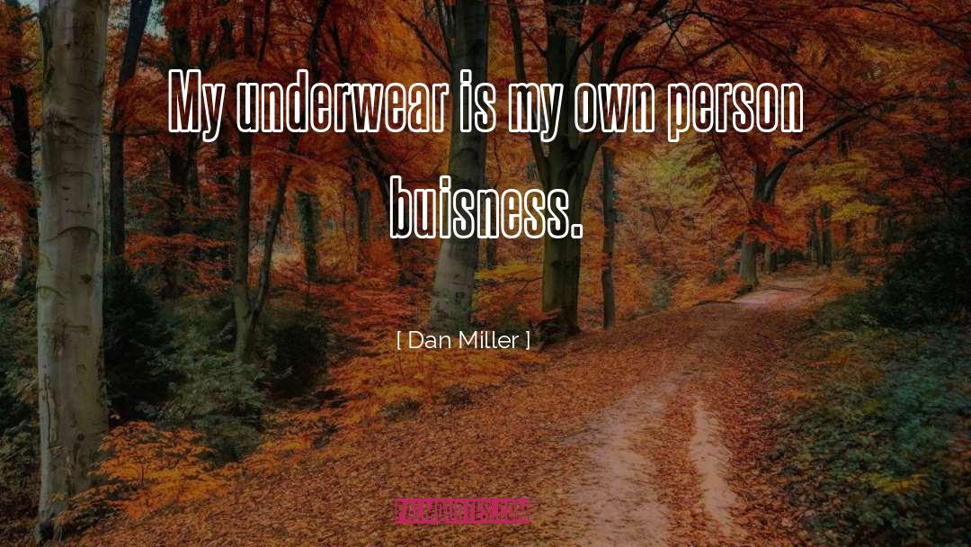 Own Person quotes by Dan Miller