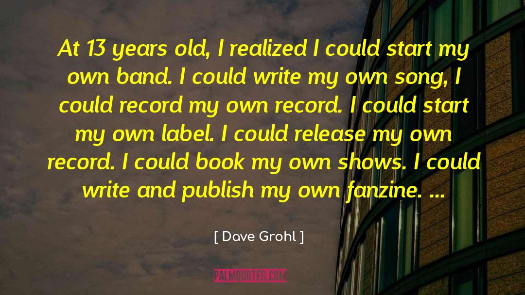 Own Song quotes by Dave Grohl