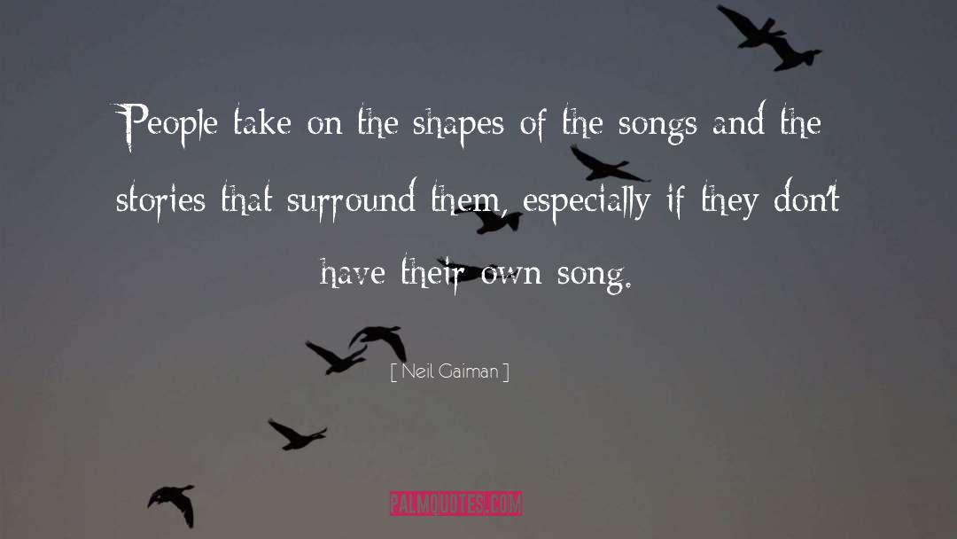 Own Song quotes by Neil Gaiman