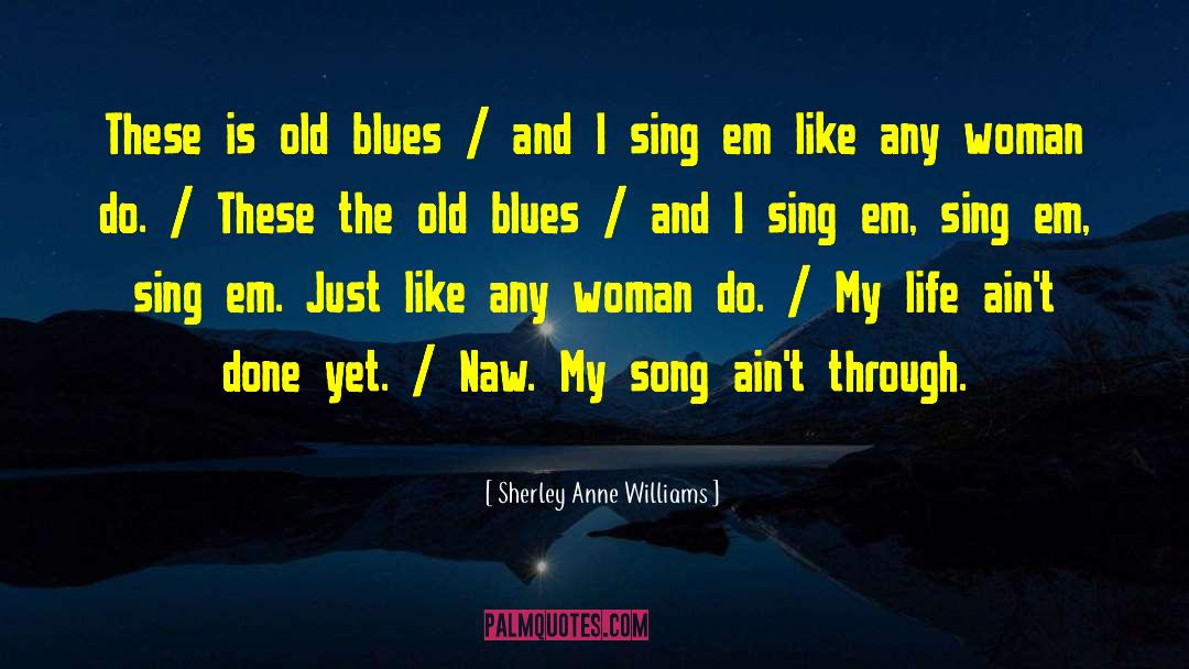 Own Song quotes by Sherley Anne Williams