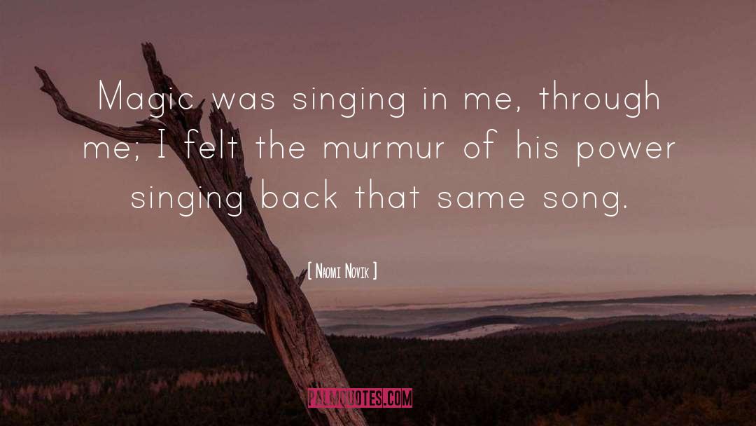 Own Song quotes by Naomi Novik