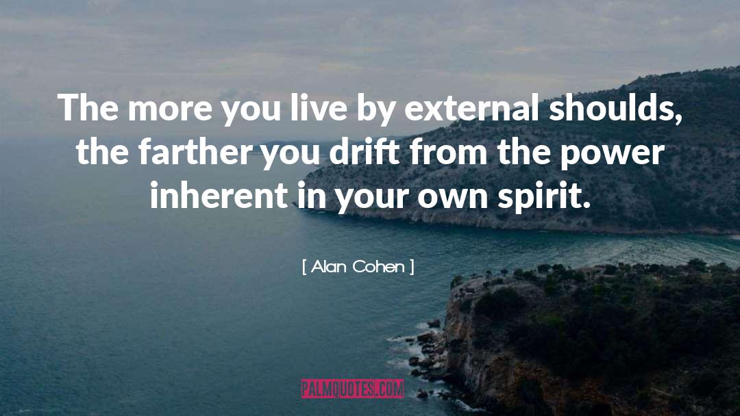 Own Spirit quotes by Alan Cohen