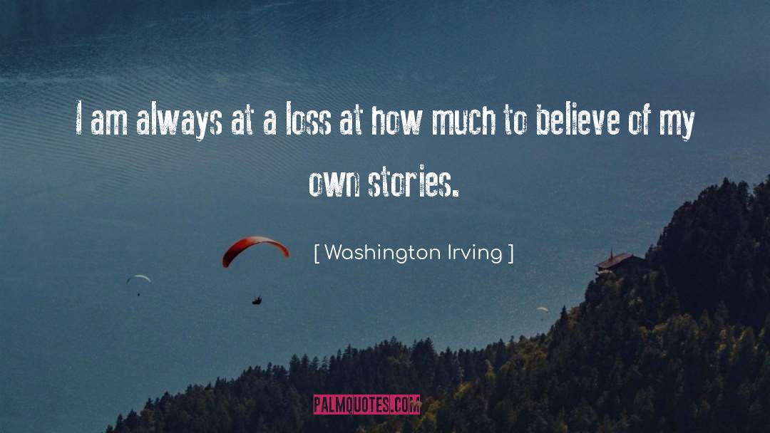 Own Stories quotes by Washington Irving