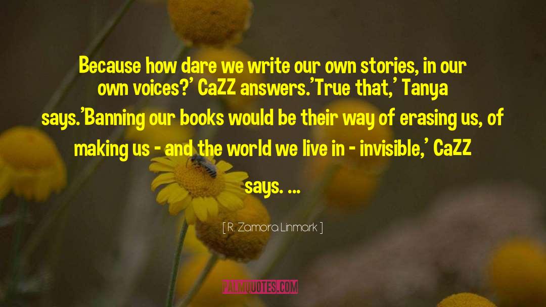 Own Stories quotes by R. Zamora Linmark