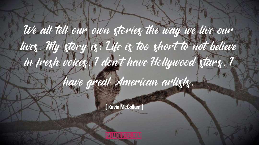 Own Stories quotes by Kevin McCollum