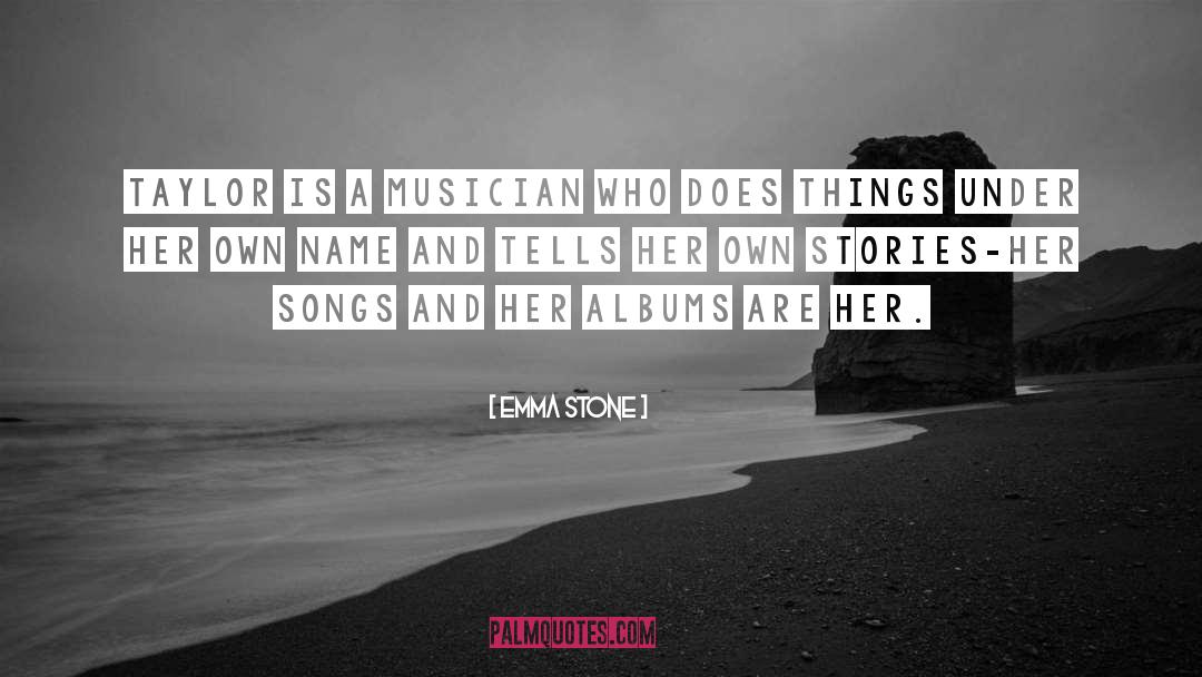 Own Stories quotes by Emma Stone