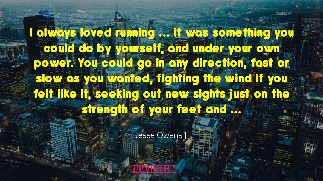 Own The Wind Chaos Story quotes by Jesse Owens
