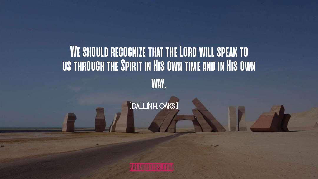 Own Time quotes by Dallin H. Oaks