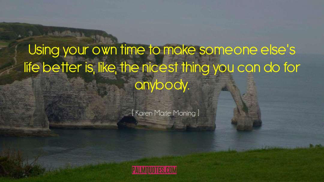 Own Time quotes by Karen Marie Moning