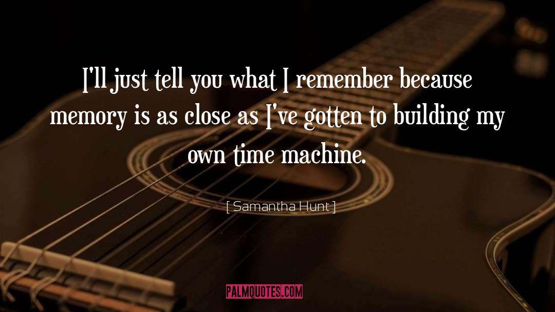 Own Time quotes by Samantha Hunt
