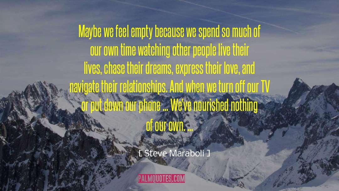 Own Time quotes by Steve Maraboli