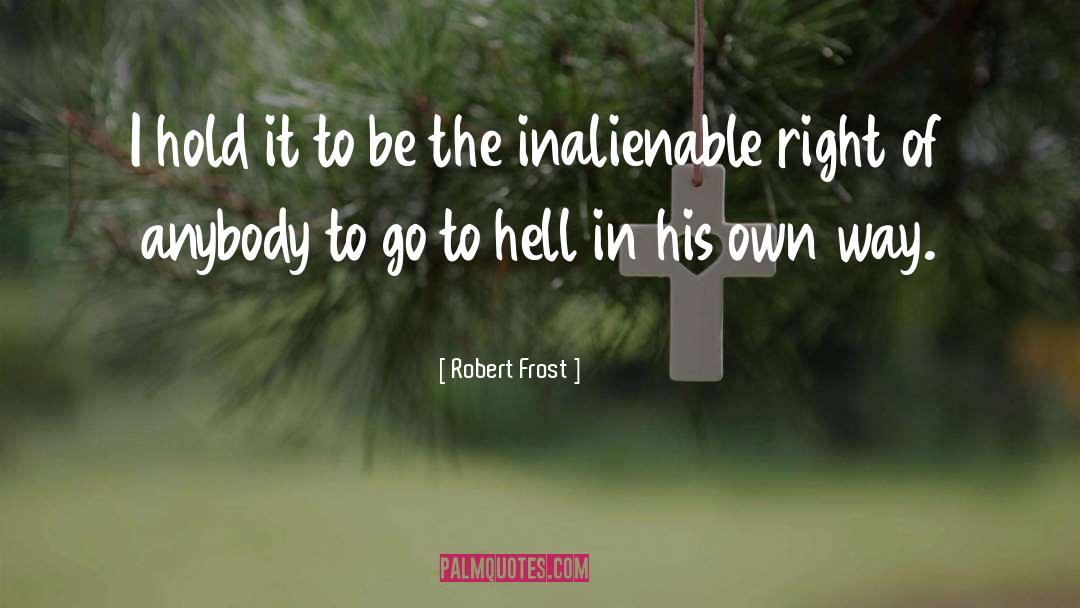 Own Way quotes by Robert Frost