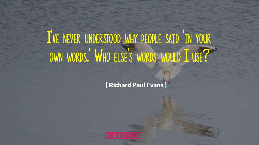 Own Words quotes by Richard Paul Evans