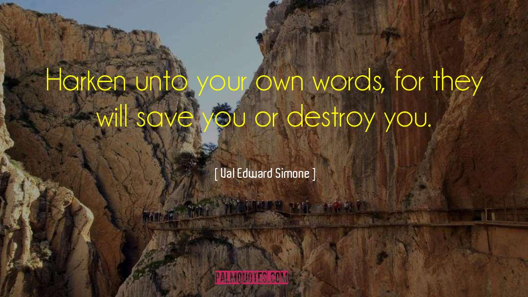 Own Words quotes by Val Edward Simone
