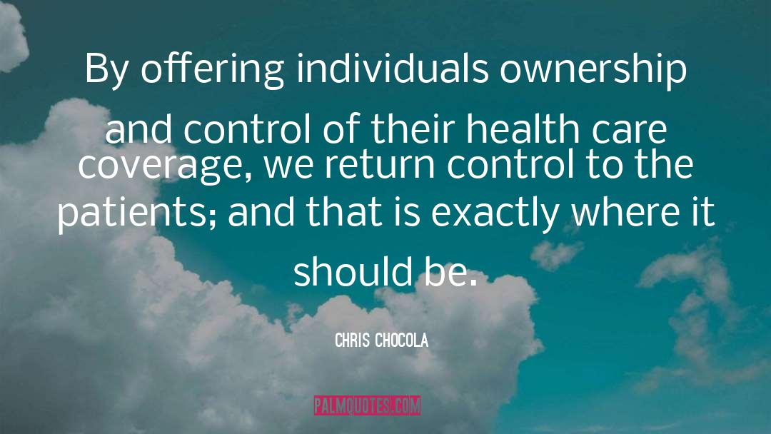 Ownership And Control quotes by Chris Chocola