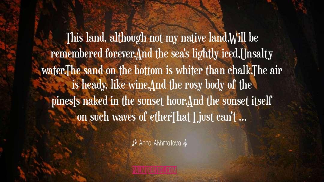 Ownership Of Land quotes by Anna Akhmatova