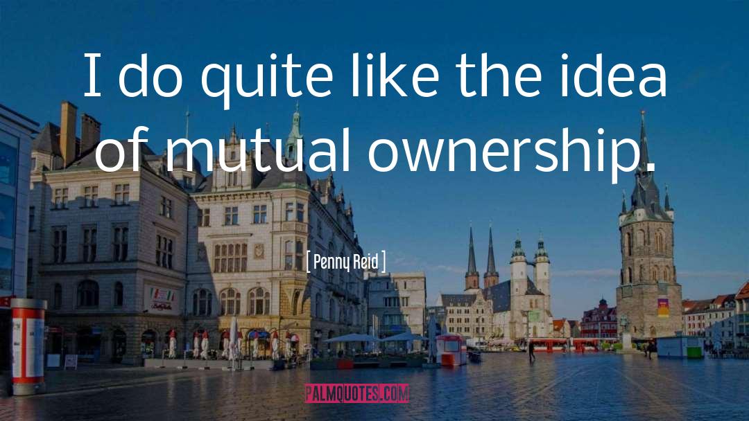 Ownership quotes by Penny Reid