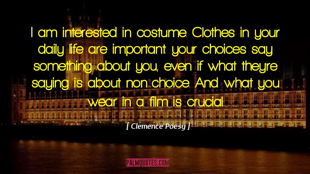 Owning Choices quotes by Clemence Poesy