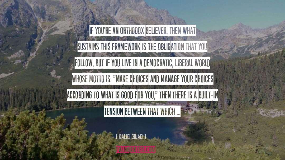 Owning Choices quotes by Kalid Gilad