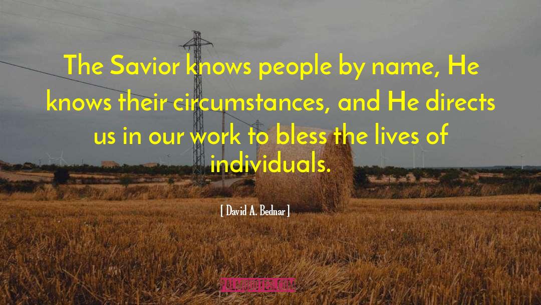 Owning Circumstances quotes by David A. Bednar