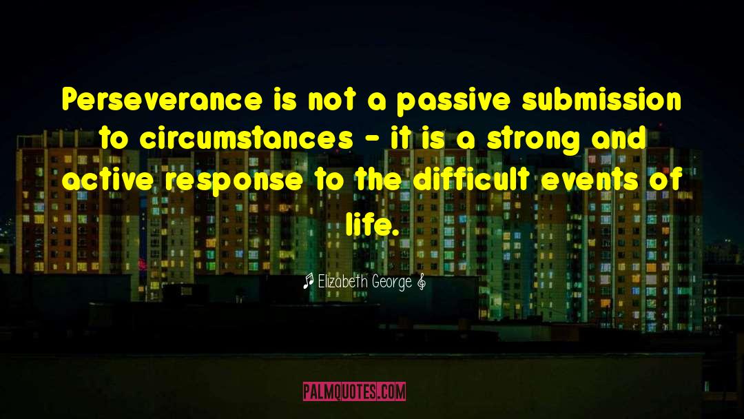 Owning Circumstances quotes by Elizabeth George