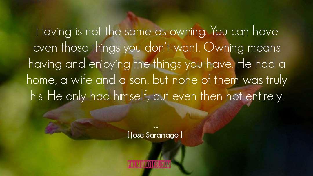 Owning quotes by Jose Saramago