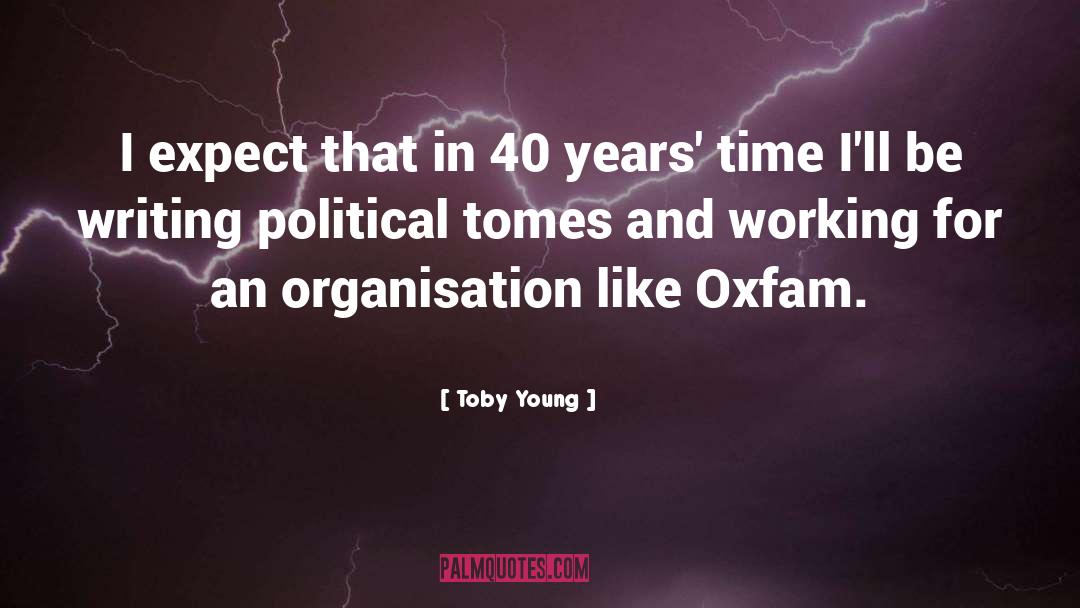 Oxfam quotes by Toby Young