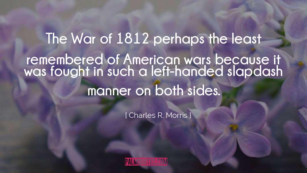 Oxford Versus War quotes by Charles R. Morris