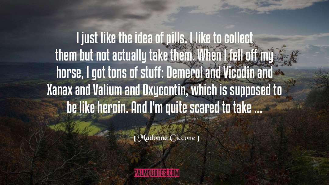 Oxycontin quotes by Madonna Ciccone