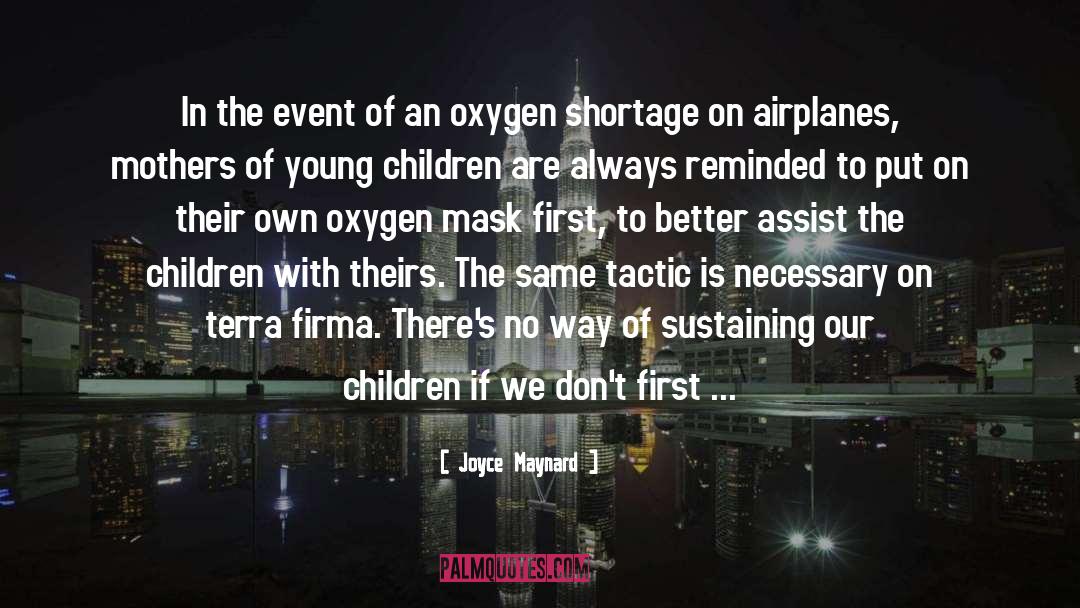 Oxygen quotes by Joyce Maynard