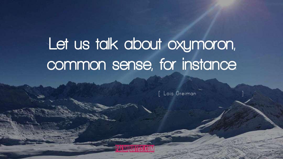 Oxymoron quotes by Lois Greiman