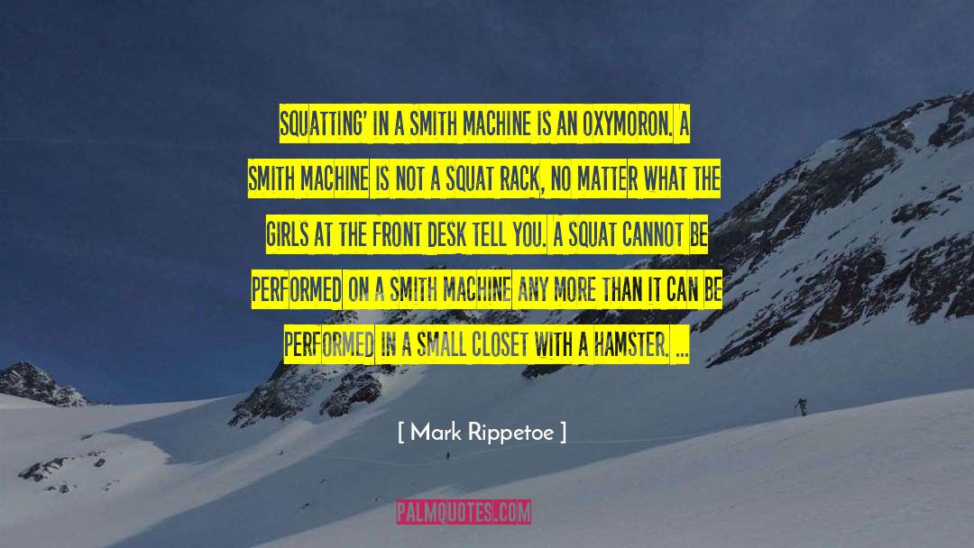 Oxymoron quotes by Mark Rippetoe